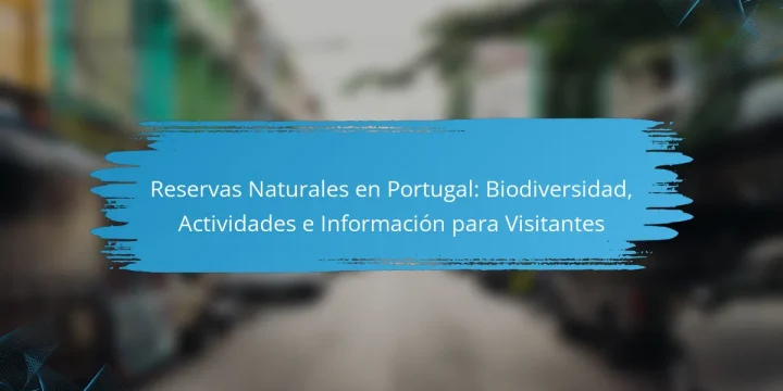 Reservas Naturales en Portugal: Biodiversidad, Actividades e Información para Visitantes