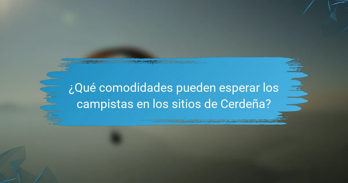 ¿Qué comodidades pueden esperar los campistas en los sitios de Cerdeña?
