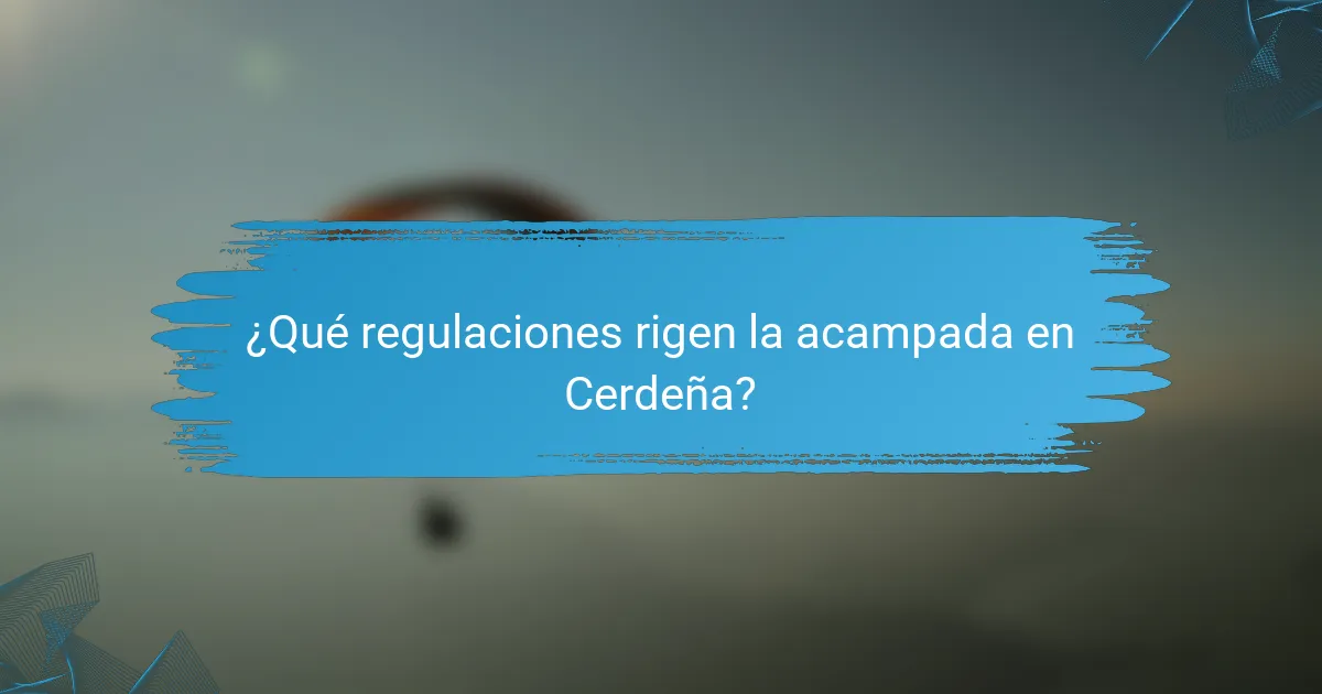 ¿Qué regulaciones rigen la acampada en Cerdeña?